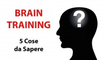 Brain Training: 5 Cose da Sapere